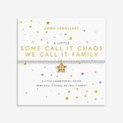 Joma Jewellery |  A Little Some Call It Chaos We Call It Family