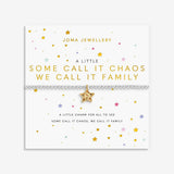 Joma Jewellery |  A Little Some Call It Chaos We Call It Family