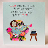 'Alexa make Dinner' Greeting Card- Paper Salad