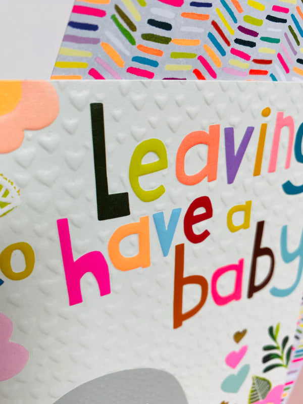 Leaving to Have a Baby Greetings Card - Paper Salad